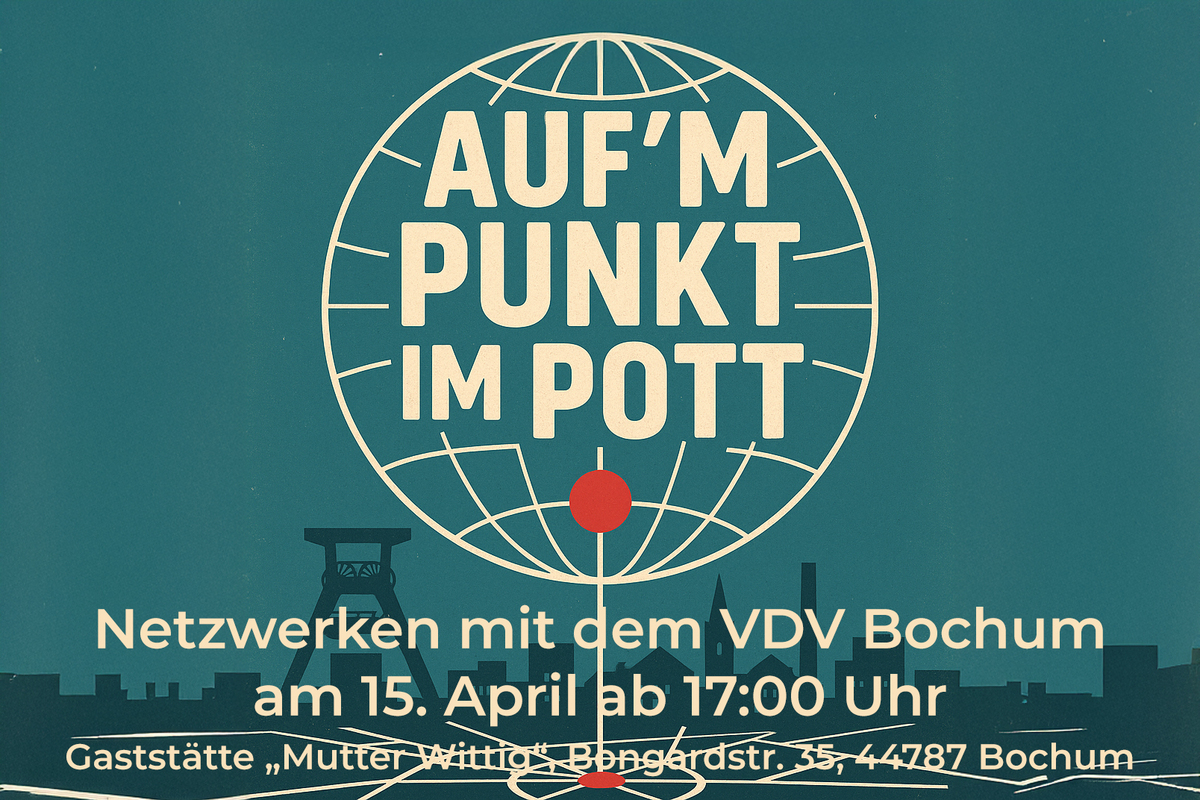 Den nächsten Stammtisch des VDV Bochum gibt es am 15. April  in der Gaststätte „Mutter Wittig“, Bongardstr. 35, 44787 Bochum