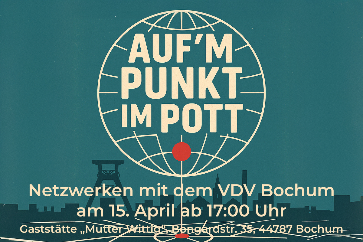 Den nächsten Stammtisch des VDV Bochum gibt es am 15. April  in der Gaststätte „Mutter Wittig“, Bongardstr. 35, 44787 Bochum